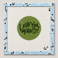 Hand-painted "Love You, Mean It" needlepoint canvas by Sunday Shoppe. 18 mesh, 4x4" design. Threads not included. Shop premium quote canvases.