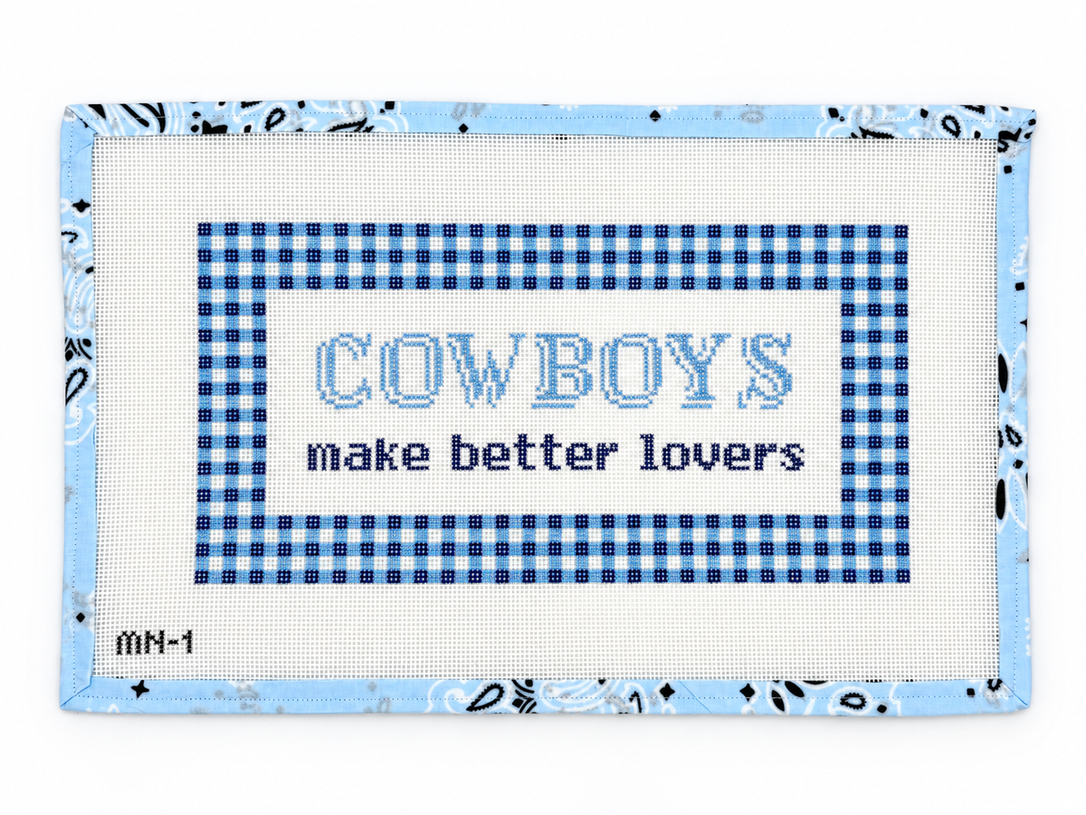 Shop Cowboys Make Better Lovers by Maura Nolan Designs. A 12 x 6.25-inch needlepoint design on 13 mesh at Fair Isle Needleworks. Threads not included.