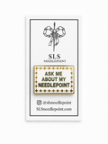 Show off your passion with the SLS Needlepoint "Ask Me About My Needlepoint" magnetic needle minder — a fun accessory for every stitcher.