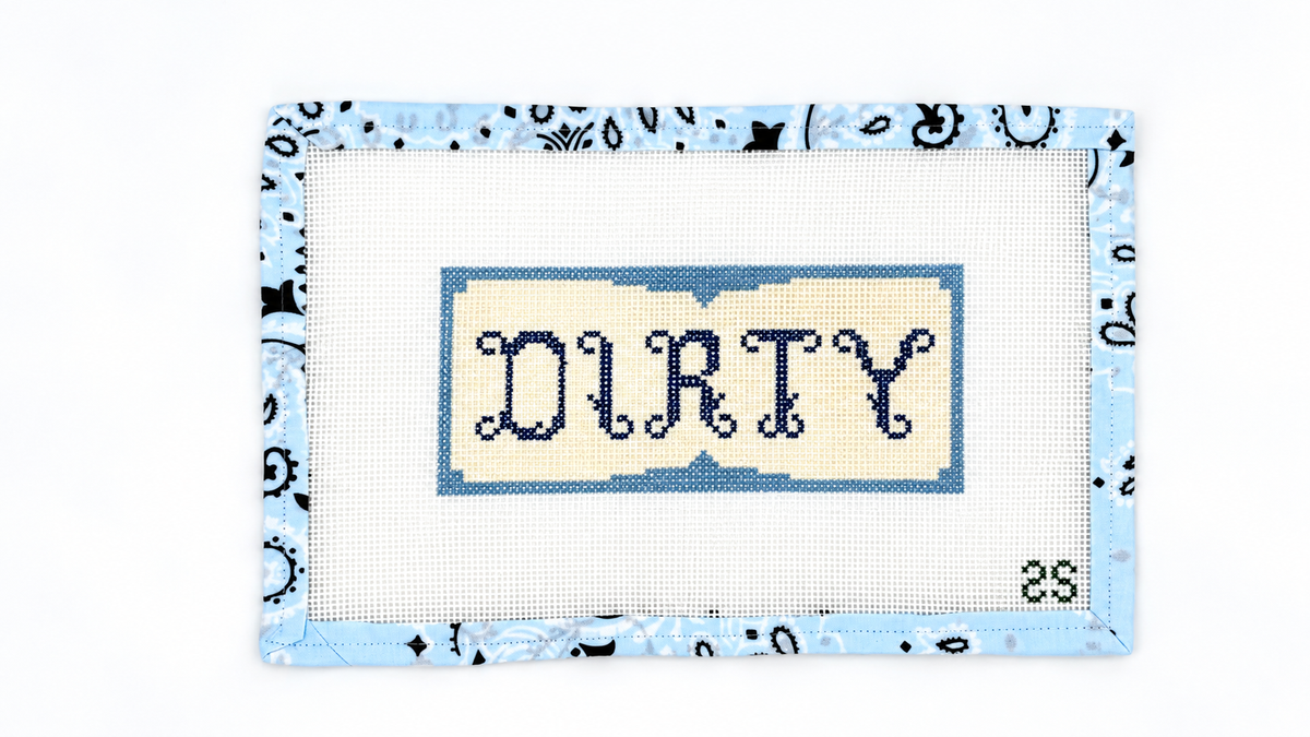 Shop Dirty Sign by Spruce Street, a hand-painted 13 mesh needlepoint canvas with a 7" x 3" design. Unstitched; threads not included.