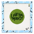 Hand-painted "Love You, Mean It" needlepoint canvas by Sunday Shoppe. 18 mesh, 4x4" design. Threads not included. Shop premium quote canvases.